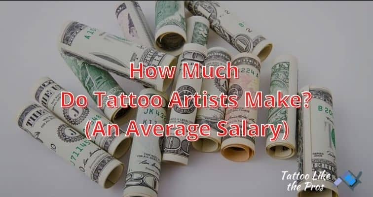 How Much Do Tattoo Artists Make