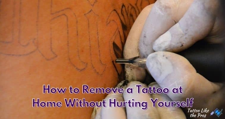 How to Remove a Tattoo at Home