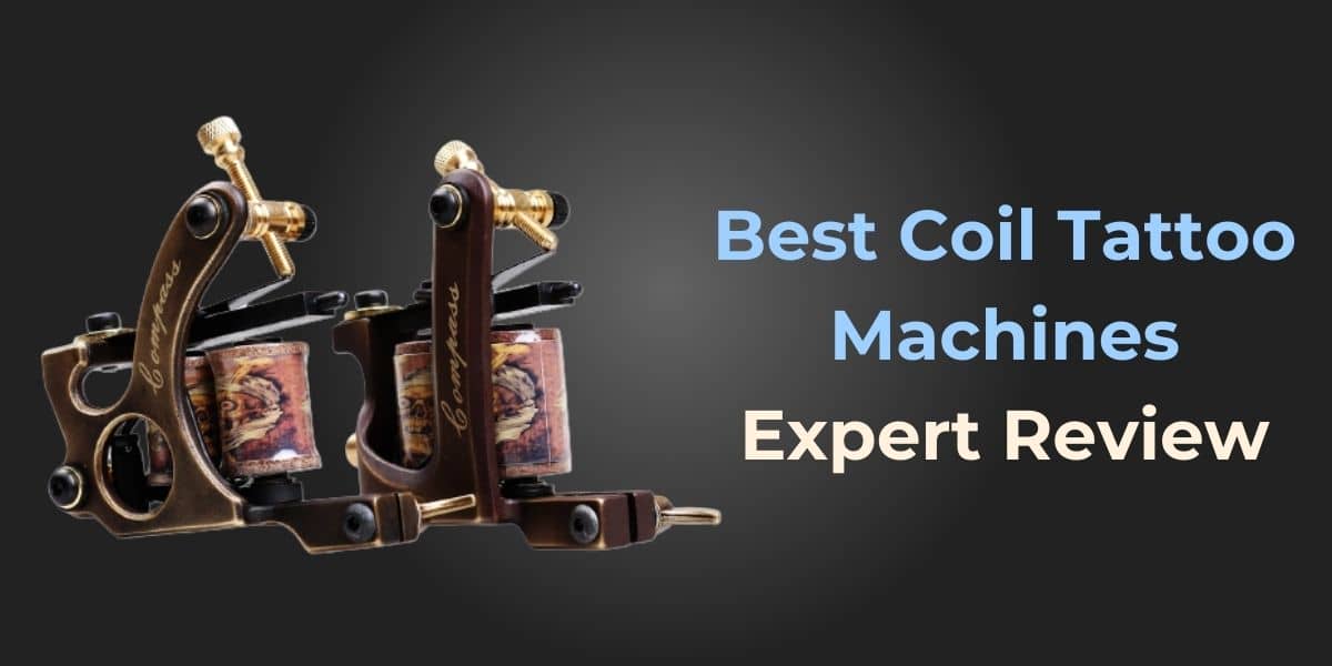 best coil tattoo machines