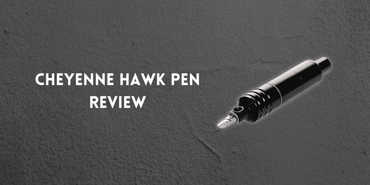 Cheyenne Tattoo Machine Hawk Pen review
