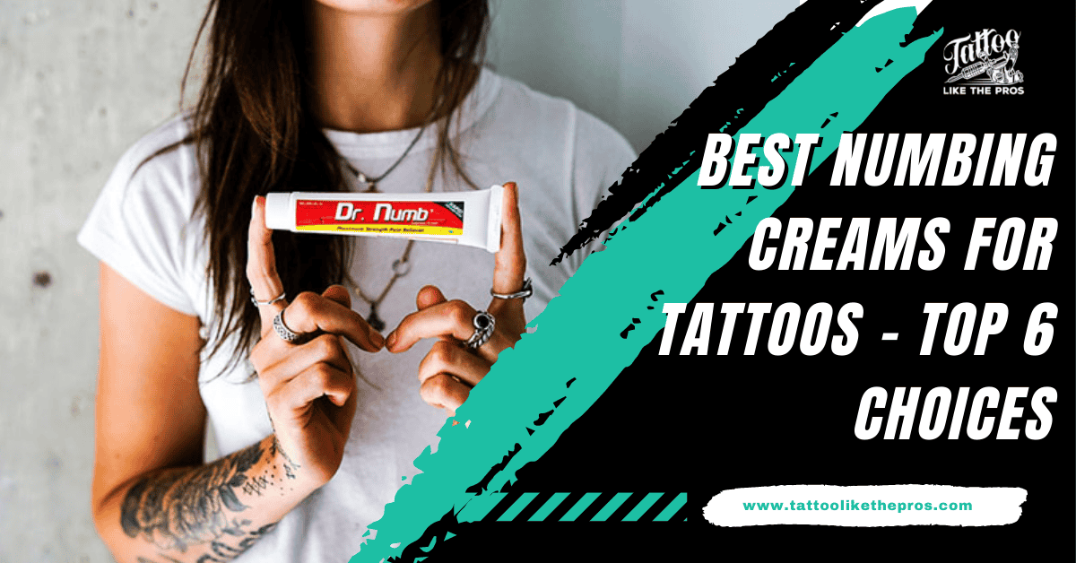 Best Numbing Creams for Tattoos