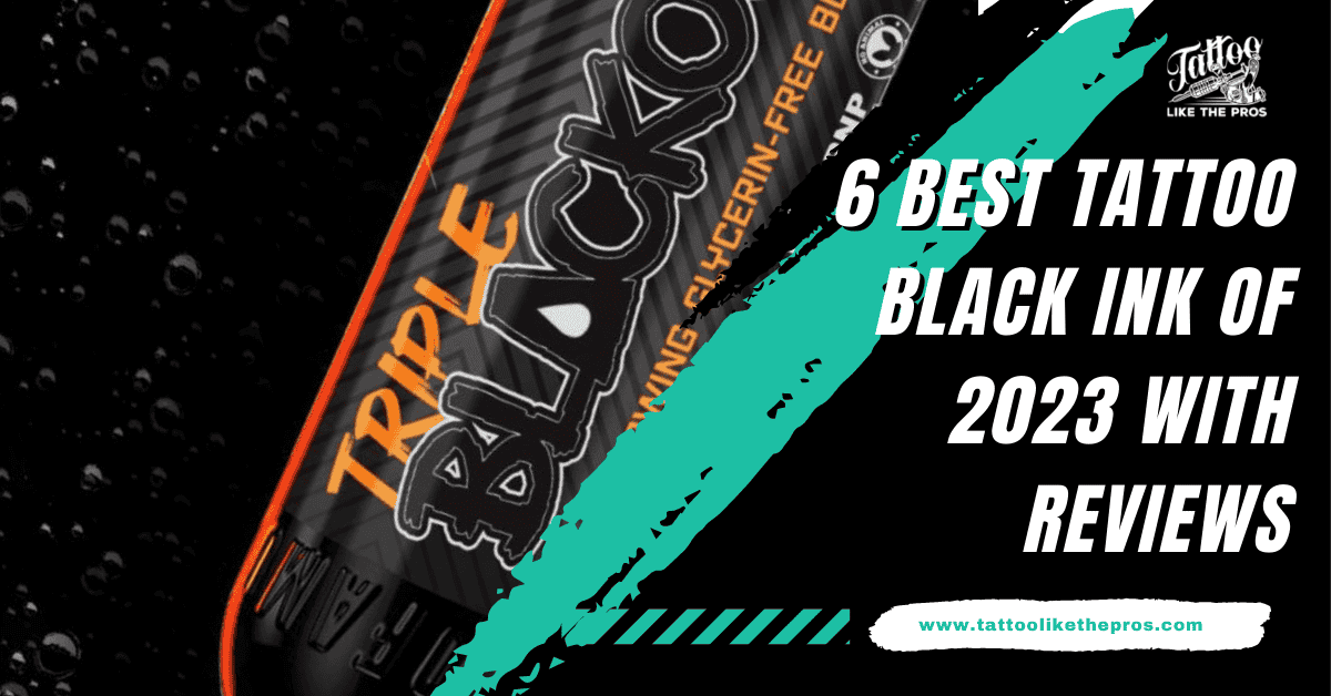 Best Tattoo Black Ink