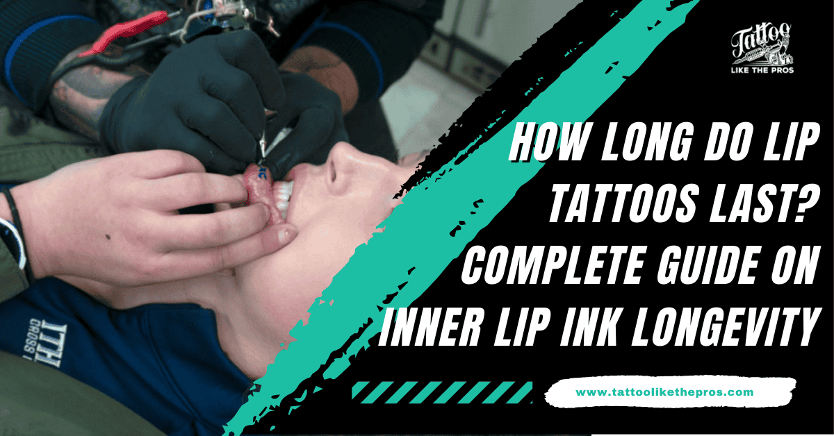 how long do lip tattoos last