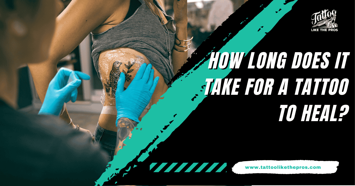 how long does it take for a tattoo to heal
