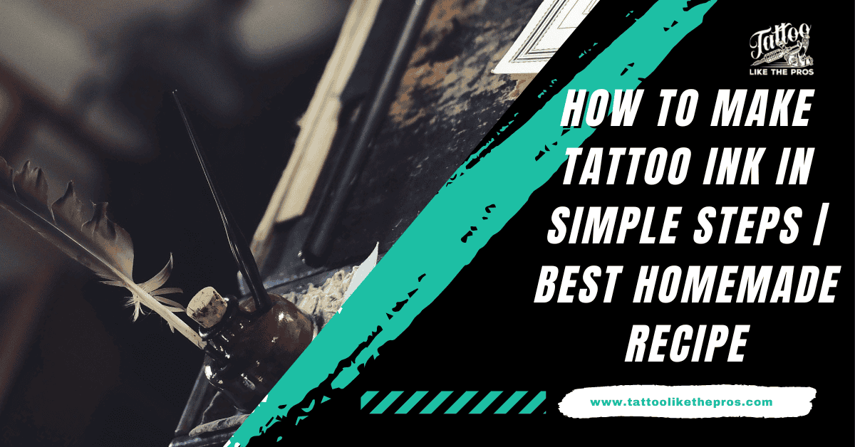 how to make tattoo ink