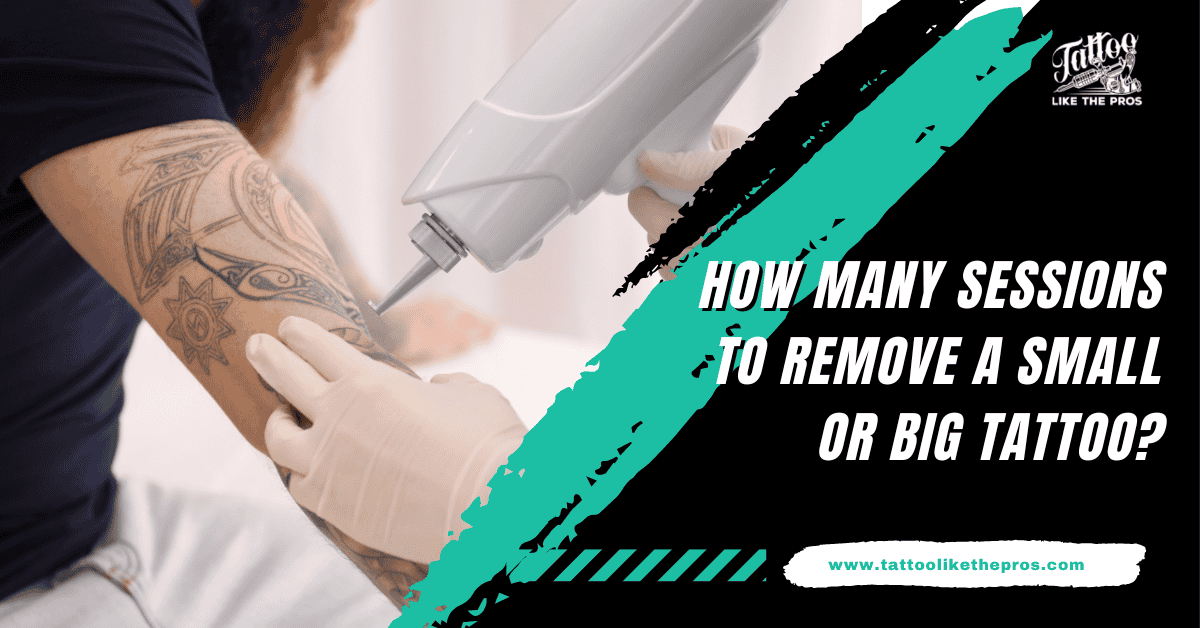 How Many Sessions to Remove a Small or Big Tattoo?