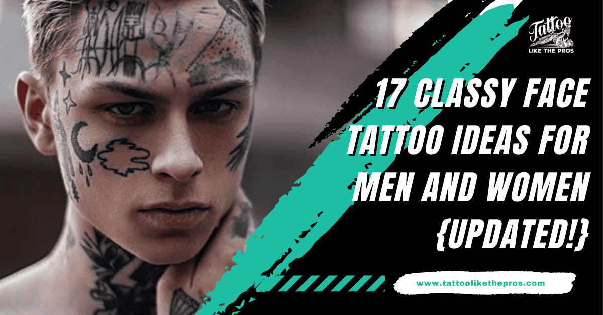 classy small face tattoos female