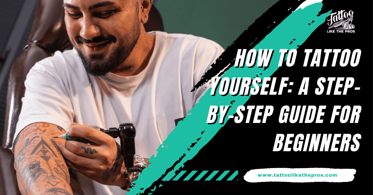 how to tattoo yourself