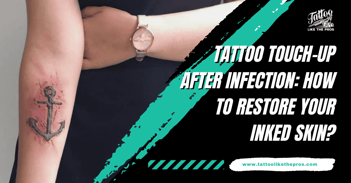 tattoo touch up after infection